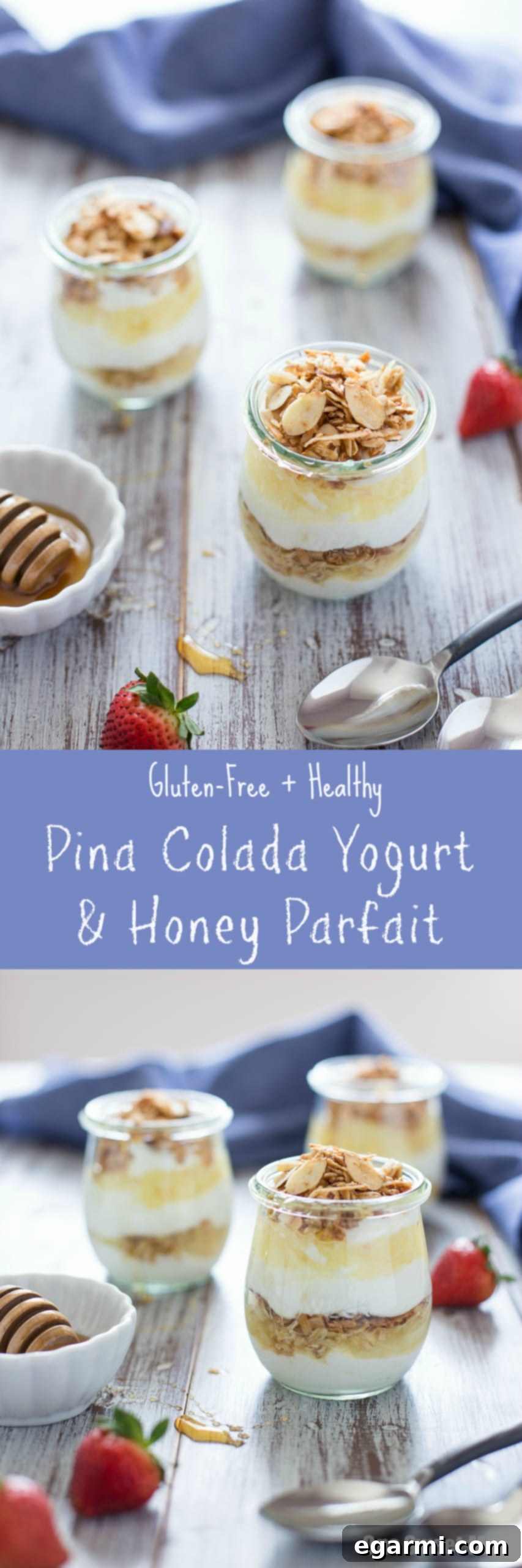 Pina Colada Yogurt and Honey Parfait: This gluten-free, healthy breakfast parfait is layered with protein-packed Greek yogurt, crunchy granola, crushed pineapple, and a drizzle of sweet honey. 